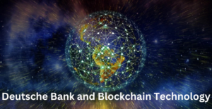 Deutsche Bank and Blockchain Technology